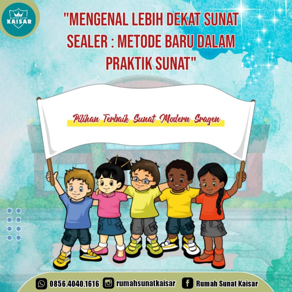 Mengenal Lebih Dekat Sunat Sealer : Metode Baru Dalam Praktik Sunat